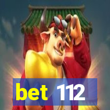 bet 112