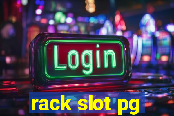 rack slot pg