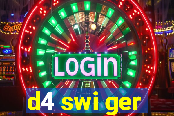 d4 swi ger