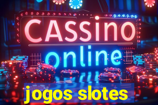 jogos slotes