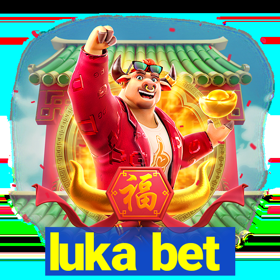 luka bet