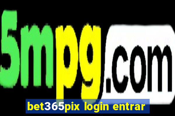 bet365pix login entrar