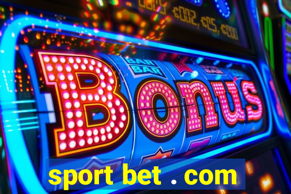 sport bet . com