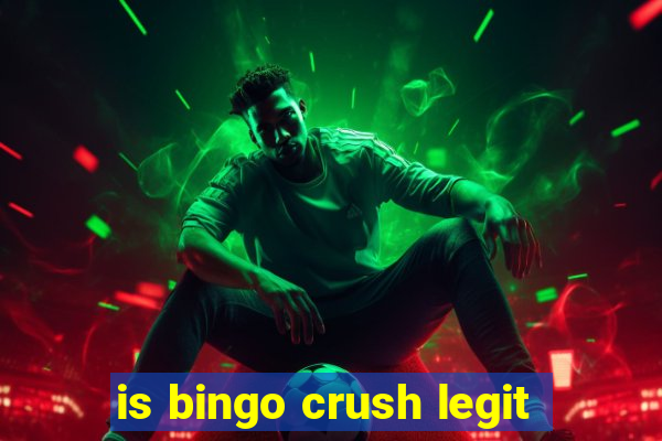 is bingo crush legit