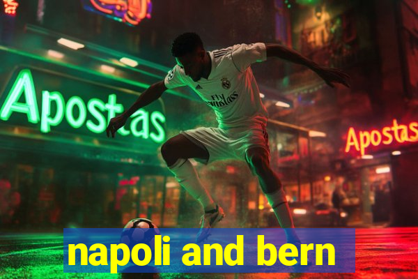 napoli and bern