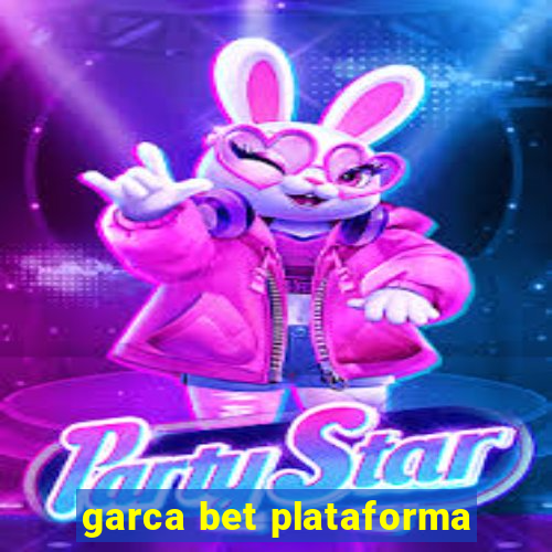 garca bet plataforma