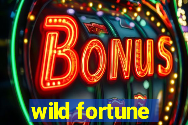 wild fortune