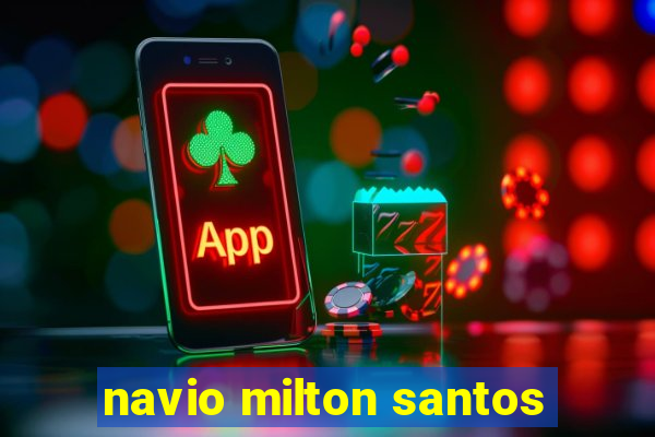 navio milton santos