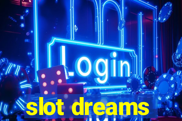 slot dreams