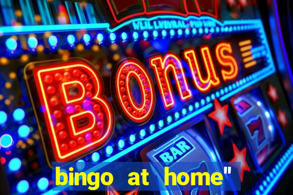 bingo at home'' app winning numbers