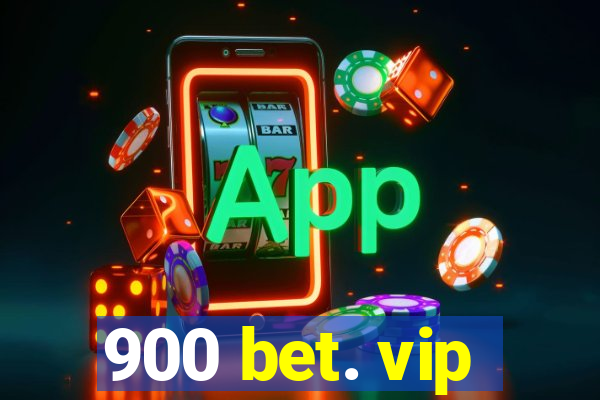 900 bet. vip