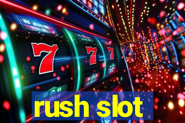 rush slot