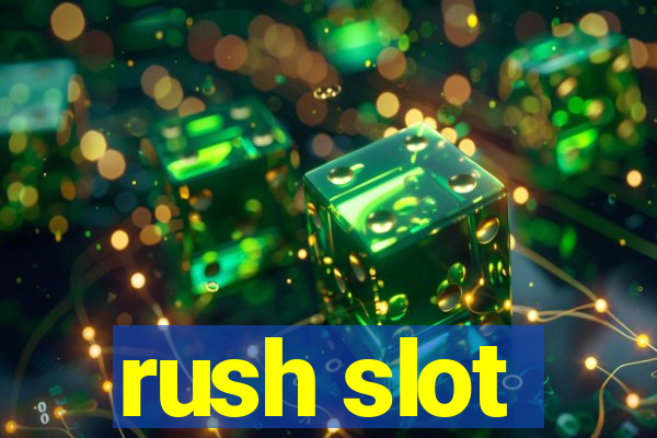 rush slot