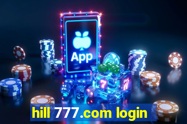 hill 777.com login