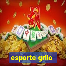 esporte grilo