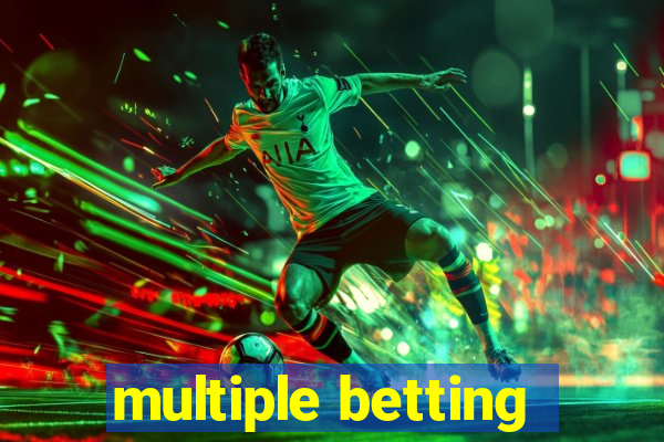 multiple betting