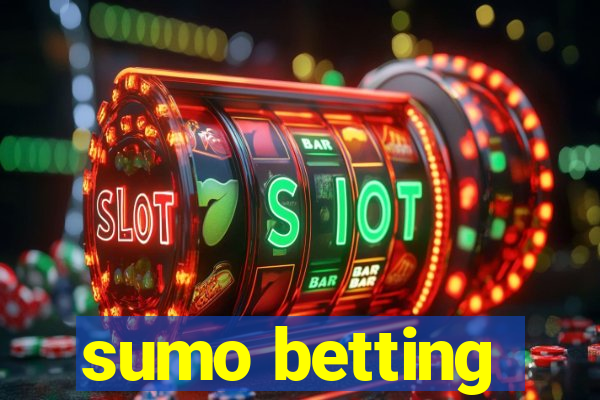 sumo betting