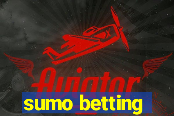 sumo betting