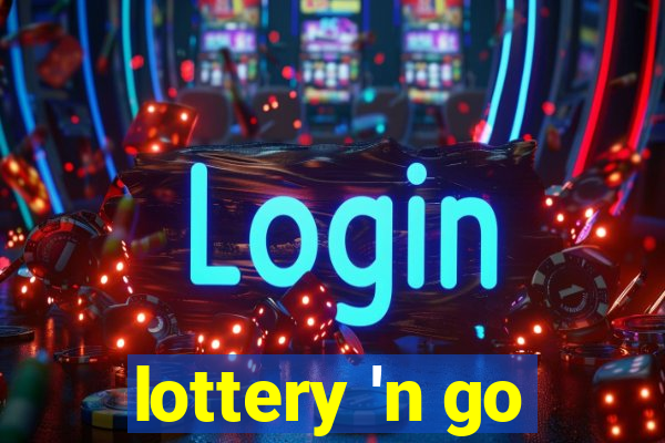 lottery 'n go