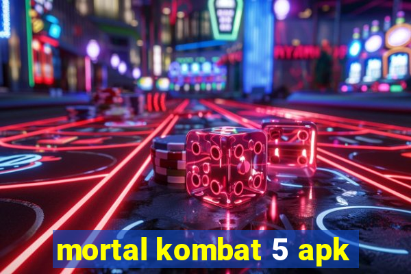 mortal kombat 5 apk