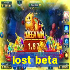 lost beta