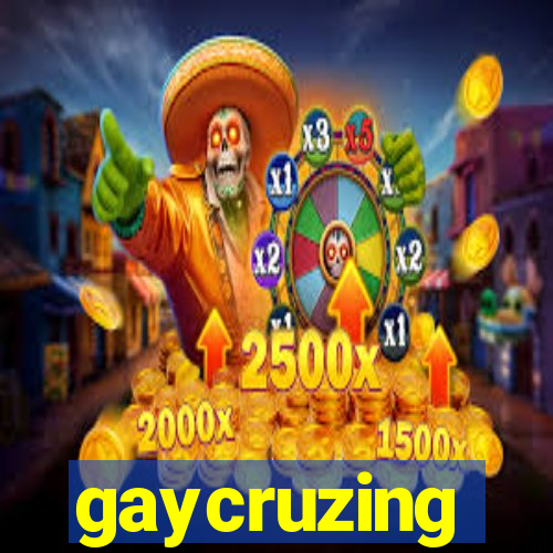 gaycruzing