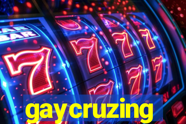 gaycruzing