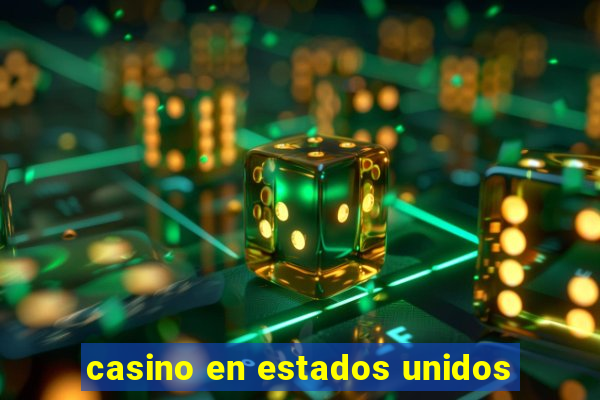 casino en estados unidos