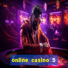 online casino 5 euro bonus