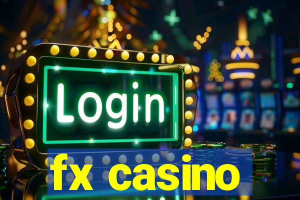 fx casino