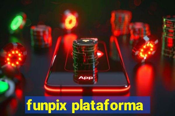 funpix plataforma