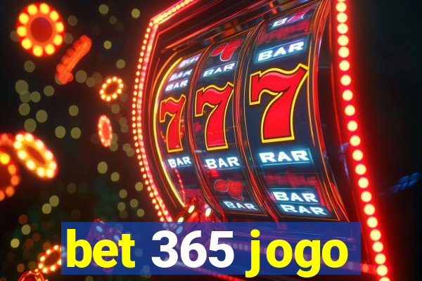 bet 365 jogo