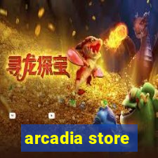 arcadia store