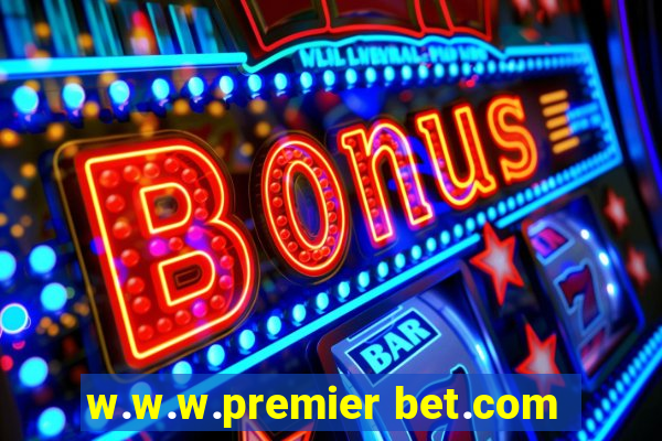 w.w.w.premier bet.com