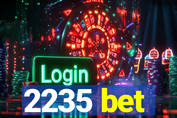 2235 bet