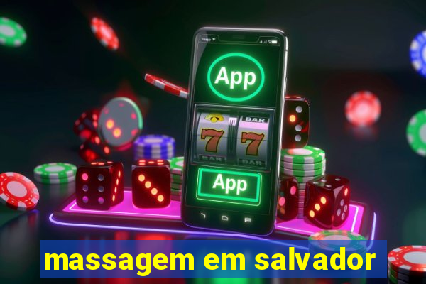 massagem em salvador