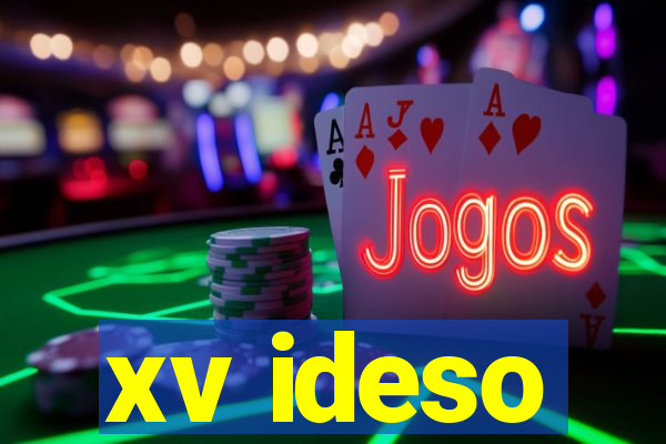 xv ideso