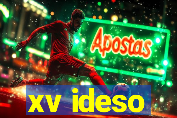 xv ideso