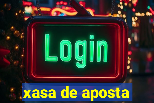 xasa de aposta