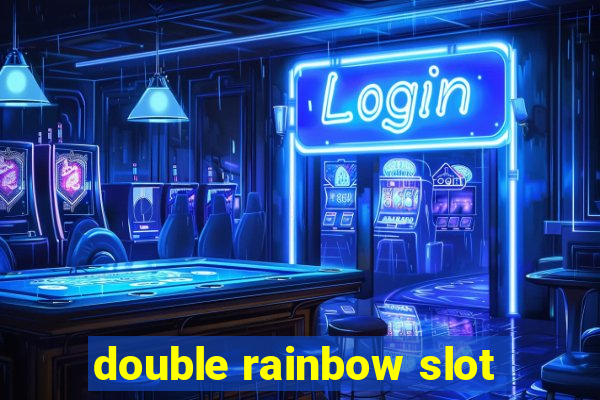 double rainbow slot