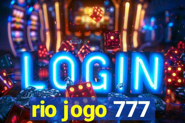 rio jogo 777