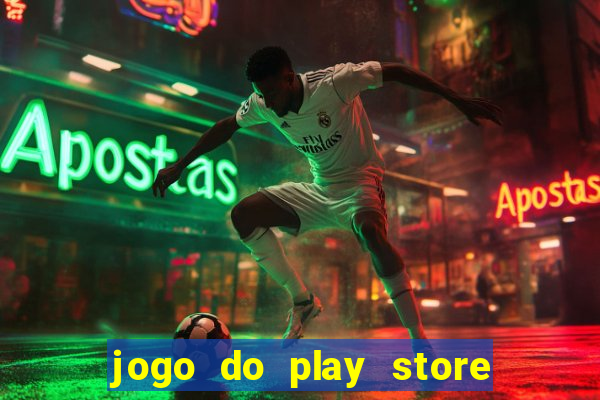 jogo do play store que ganha dinheiro de verdade