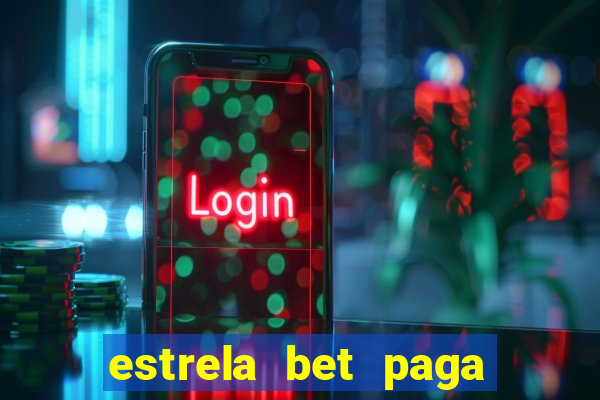 estrela bet paga na hora