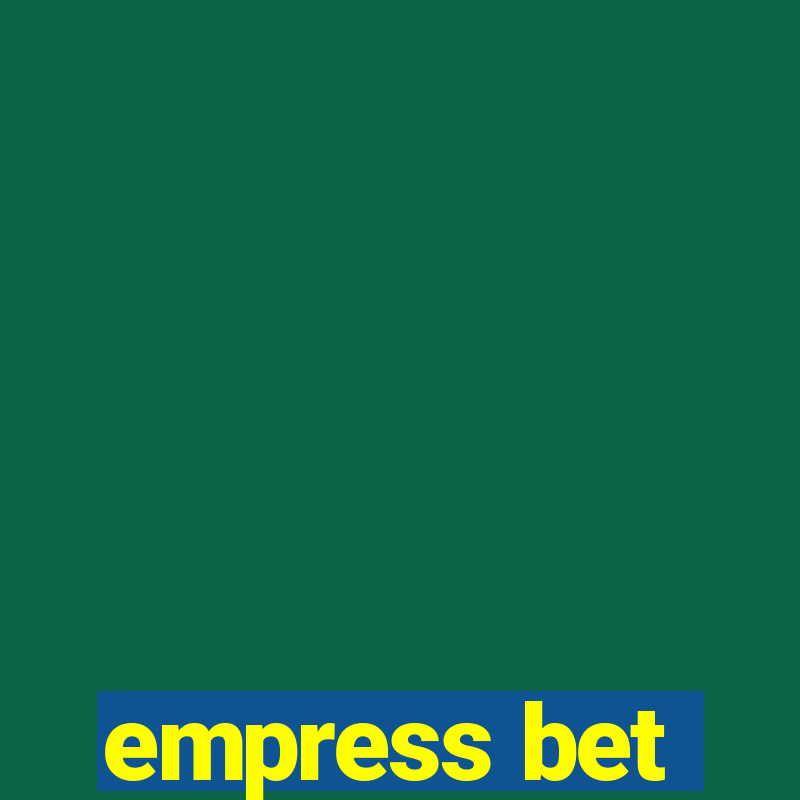 empress bet