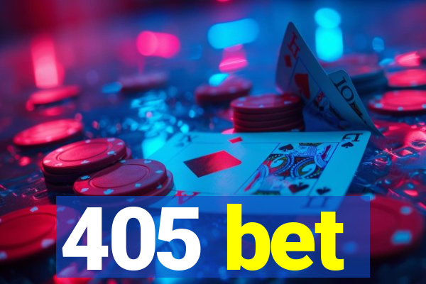 405 bet