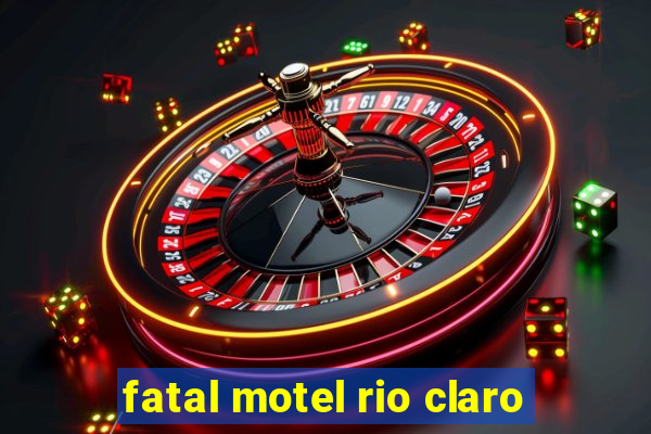 fatal motel rio claro