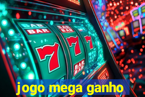 jogo mega ganho