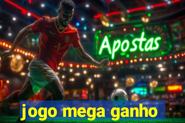 jogo mega ganho