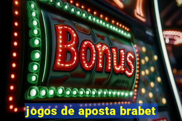 jogos de aposta brabet