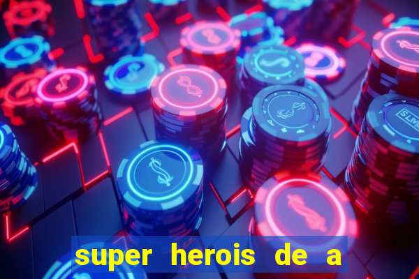 super herois de a a z